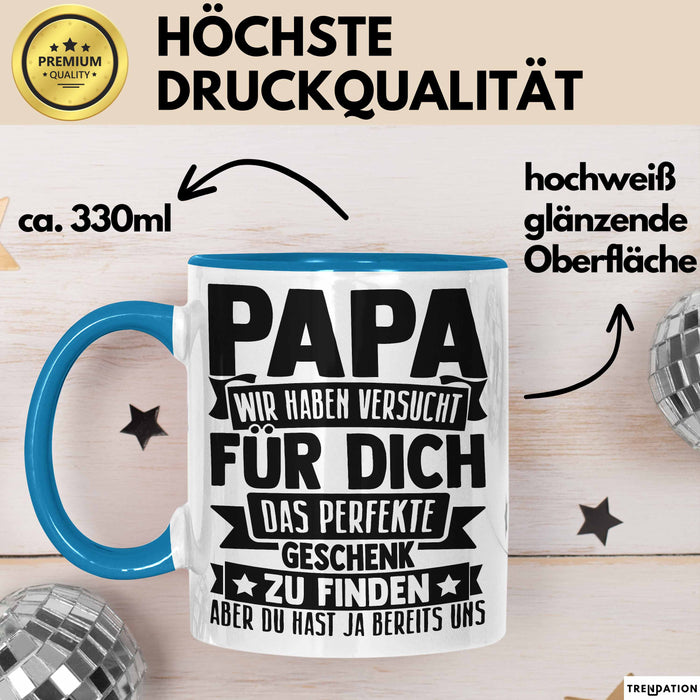 Papa Tasse Geschenk Von Kindern Sohn Tochter Vater Geschenkidee Zum Vatertag Wir Haben Versucht Für Dich Das Blau Trendation