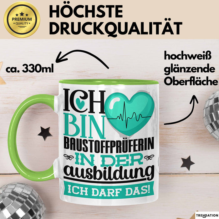 Baustoffprüferin Ausbildung Start Geschenk Tasse Ich Bin Baustoffprüferin In Der Ausbildung Ich Darf Das Kaffee-Becher Geschenkidee Grün Trendation