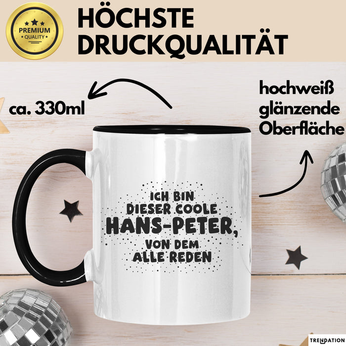Hans-Peter Tasse Ich Bin Dieser Coole Hans-Peter, Von Dem Alle Reden