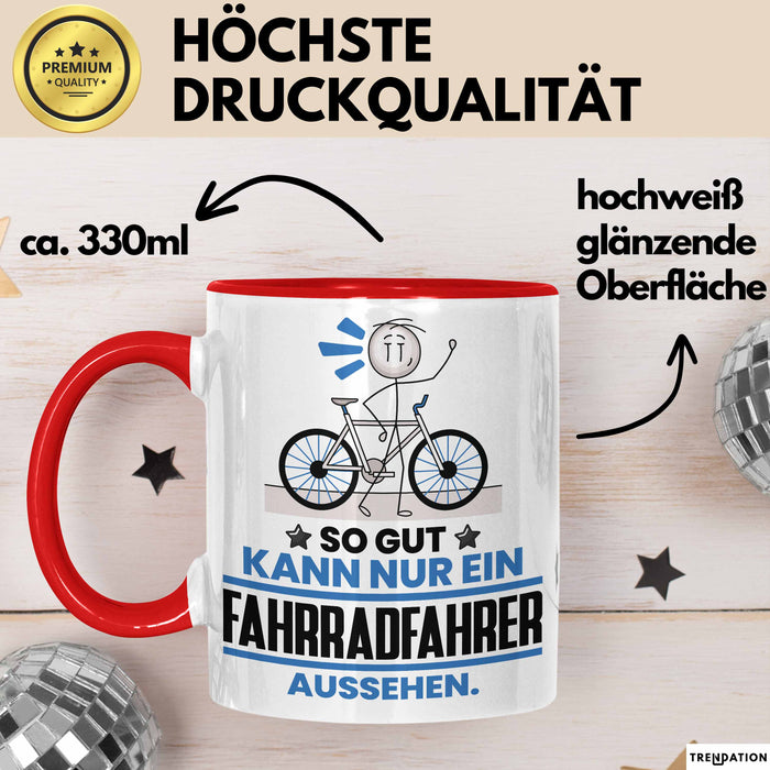 Fahrradfahrer Geschenk Tasse So Gut Kann Nur Ein Fahrradfahrer Aussehen Geschenkidee Kaffee-Becher Rot Trendation