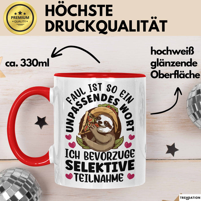 Faultier Tasse Geschenk Faul Ist So Ein Undpassendes Wort Selektive Teilnahme Geschenkidee Faul Becher Rot Trendation