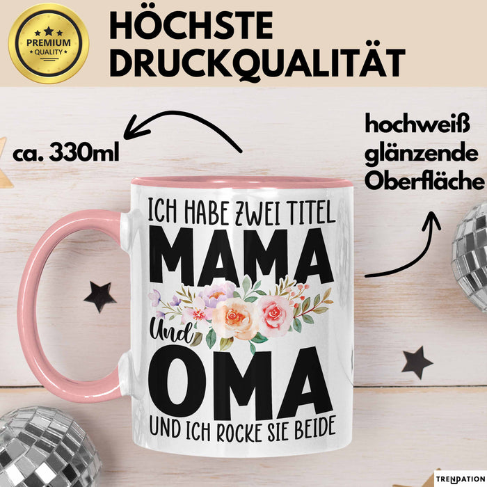 Oma Tasse Geschen Ich Habe 2 Title Mama Und Oma Und Ich Rocke Sie Beide Muttertag Geschenkidee Rosa Trendation