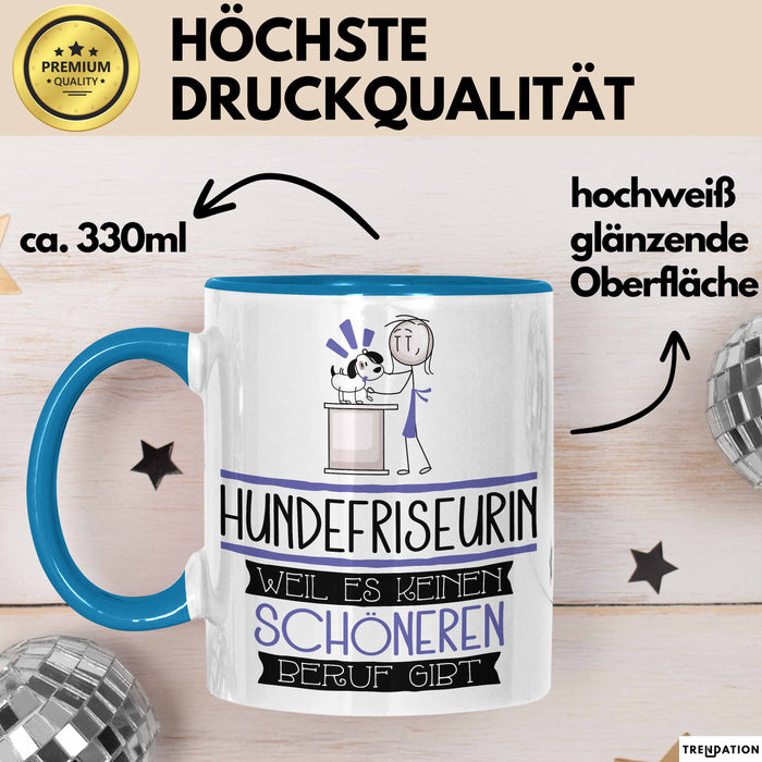 Hundefriseurin Weil Es Keinen Schöneren Beruf Gibt Tasse Geschenk für Eine Hundefriseurin Lustig Blau Trendation