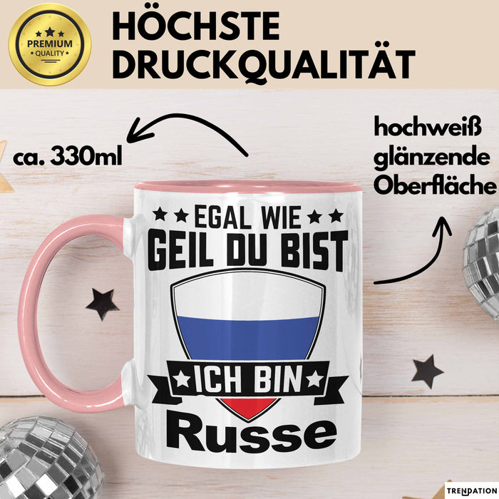 Russe Tasse Geschenk Egal Wie Geil Du Bist Ich Bin Russe Geschenkidee Rosa Trendation