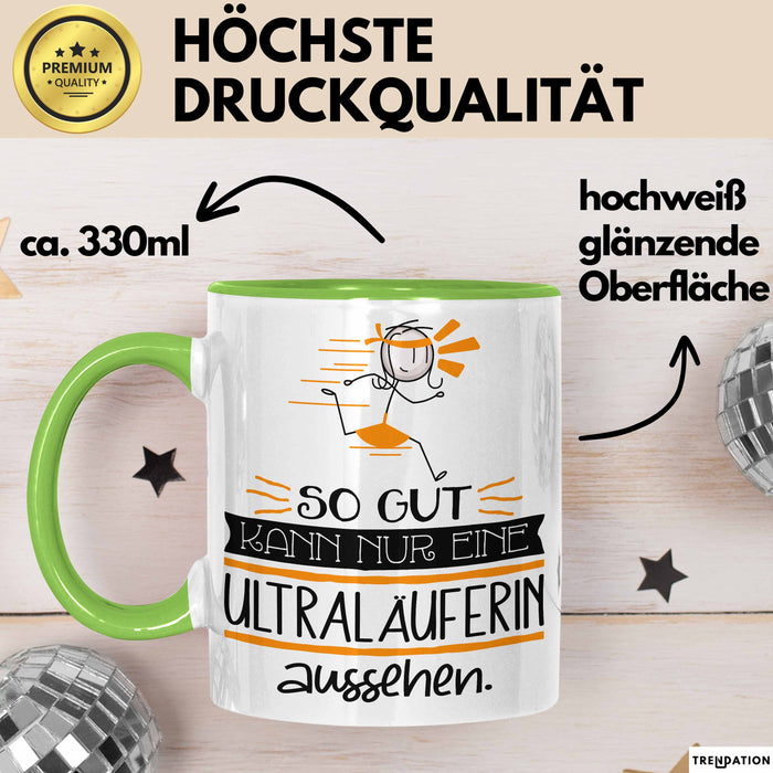 Ultraläuferin Geschenk Tasse So Gut Kann Nur Eine Ultraläuferin Aussehen Geschenkidee Geburtstag Weihnachten Lustig Grün Trendation