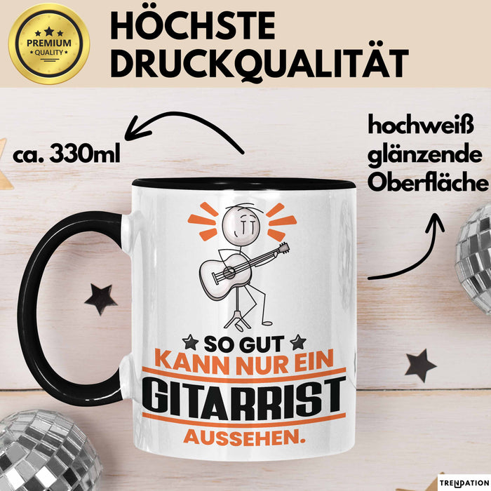 Gitarrist Geschenk Tasse So Gut Kann Nur Ein Gitarrist Aussehen Geschenkidee Kaffee-Becher Schwarz Trendation