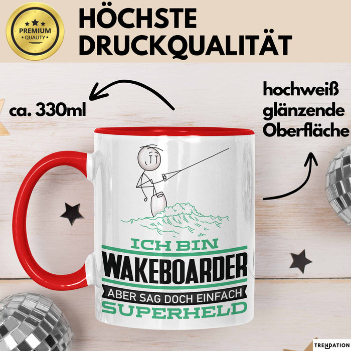 Wakeboarder Geschenk Tasse Ich Bin Wakeboarder Aber Sag Doch Einfach Superheld Lustige Geschenkdiee für Wakeboarder Kaffee-Becher Rot Trendation