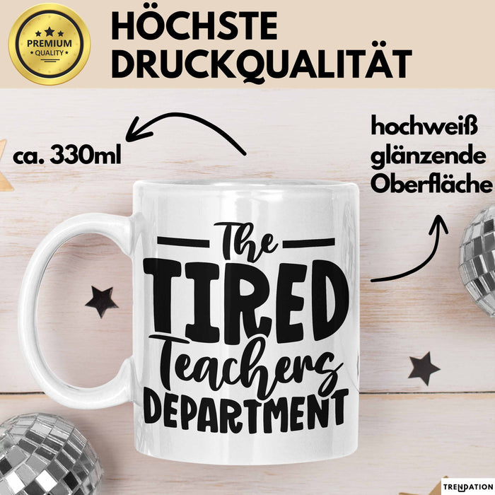 Lehrer Tasse Geschenk Müde The Tired Teacher Department Geschenkidee Lieblingslehrer Kaffee-Becher Weiß Trendation