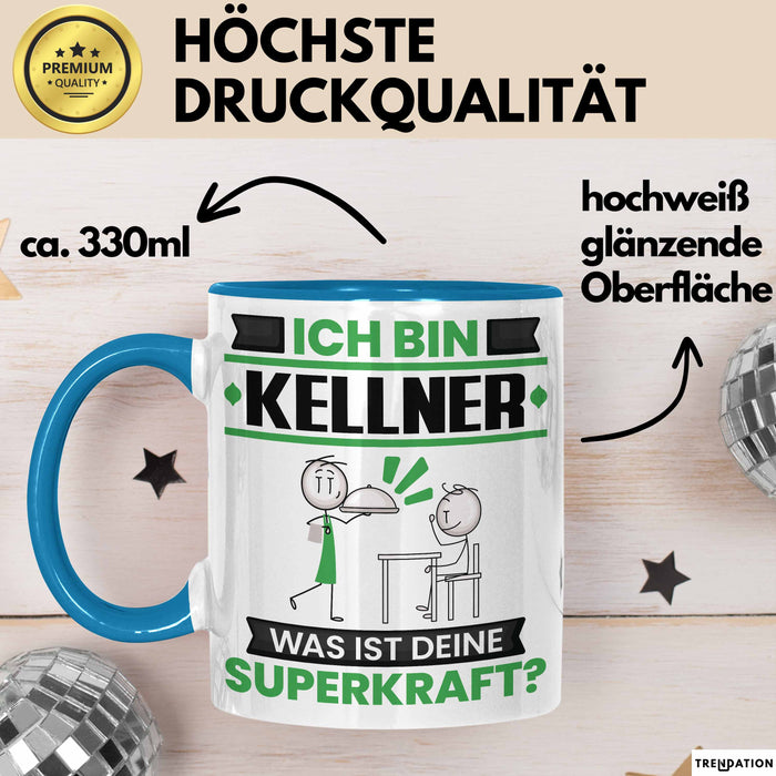 Kellner Tasse Geschenk für Kellner Geburtstag Lustiger Spruch Kaffee-Becher Was Ist Deine Superkraft Blau Trendation