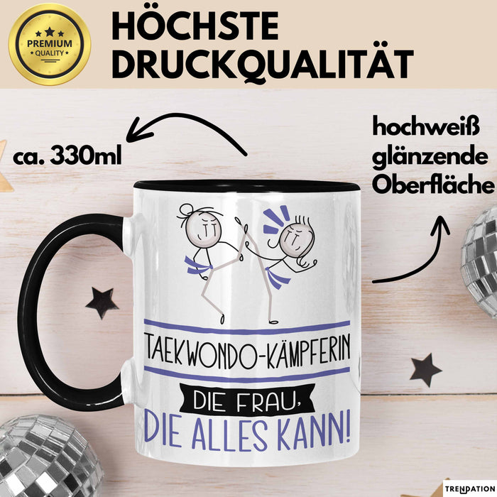 Taekwondo-Kämpferin Geschenk Tasse Becher Die Frau Die Allen Kann Geschenkidee für eine Taekwondo-Kämpferin Lustig Trendation