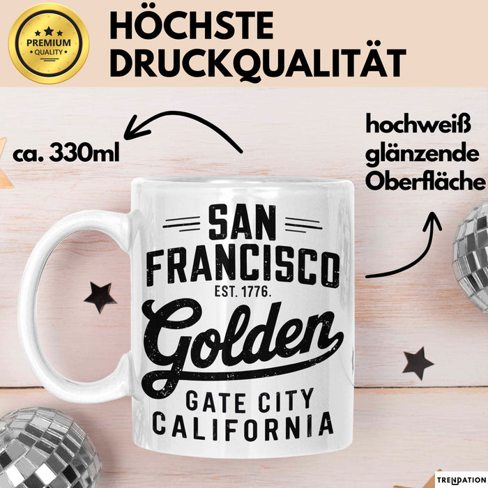 Francisco Kalifornien USA Tasse Geschenk Lustige Geschenkidee Spruch Goldenes Tor Stadt Weiß Trendation