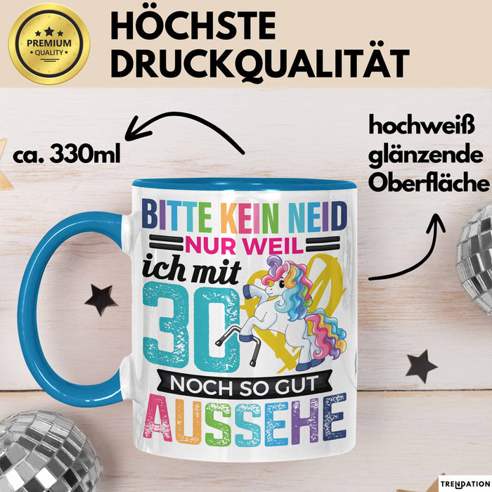 Lustige Tasse Geschenk Bitte Kein Neid Mit 30 Noch So Gut Aussehe Spruch Blau Trendation