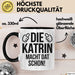 Katrin Tasse Geschenk Die Katrin Macht Dat Schon Geschenkidee Becher mit Name Schwarz Trendation
