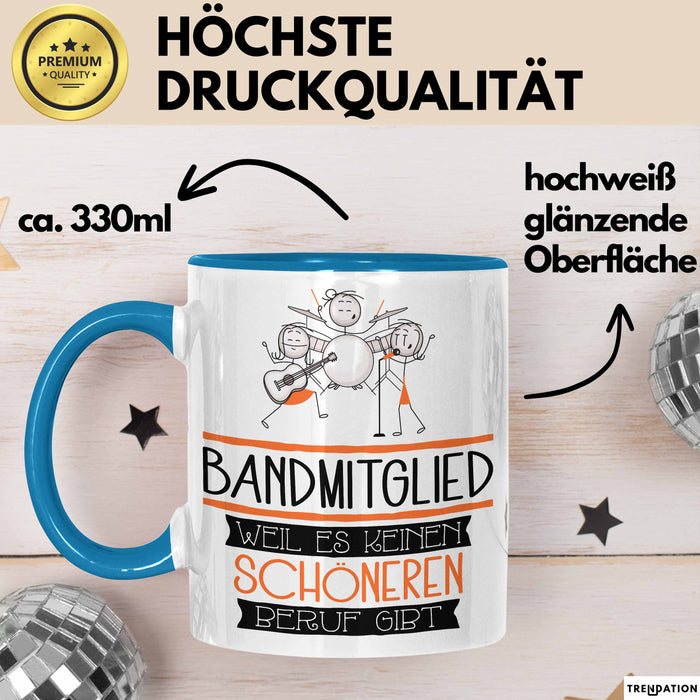Bandmitglied Weil Es Keinen Schöneren Beruf Gibt Tasse Geschenk für Eine Bandmitglied Lustig Blau Trendation
