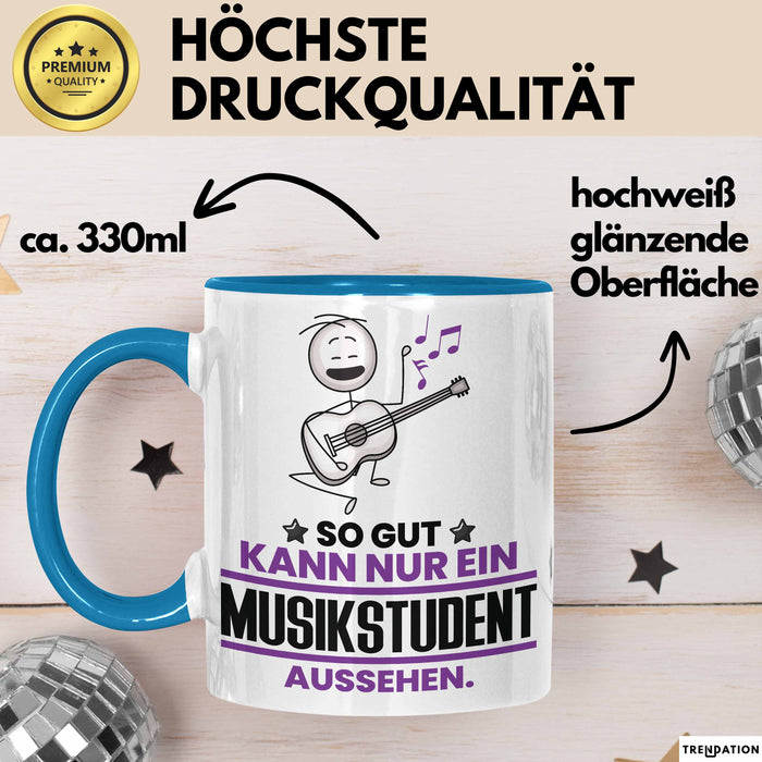 Musikstudent Geschenk Tasse So Gut Kann Nur Ein Musikstudent Aussehen Geschenkidee Kaffee-Becher Blau Trendation