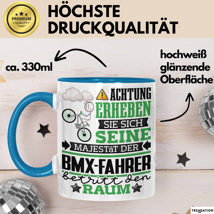 BMX-Fahrer Geschenk Tasse Lustiger Spruch Erheben Sie Sich Der BMX-Fahrer Betritt den Raum Blau Trendation