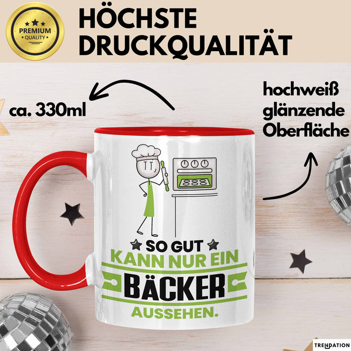 Bäcker Geschenk Tasse So Gut Kann Nur Ein Bäcker Aussehen Geschenkidee Kaffee-Becher Rot Trendation