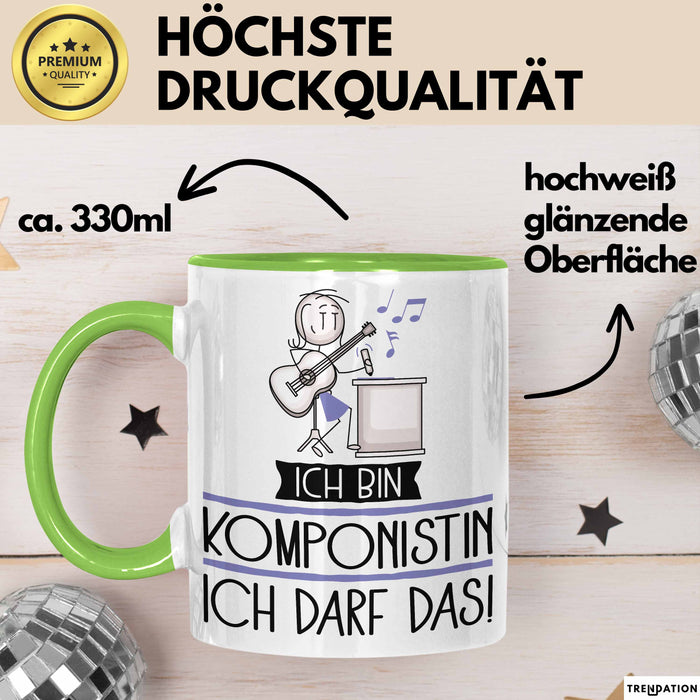 Geschenk für Komponistin Tasse Lustige Geschenkidee Geburtstag Ich Bin Komponistin Ich Darf Das Grün Trendation