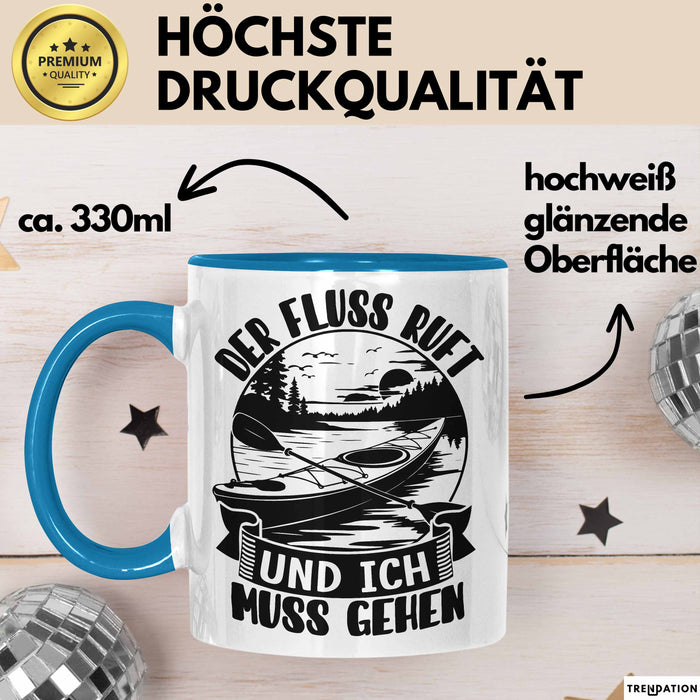 Rudern Tasse Geschenk Der Fluss Ruft Und Ich Muss Gehen Kajak Becher Blau Trendation