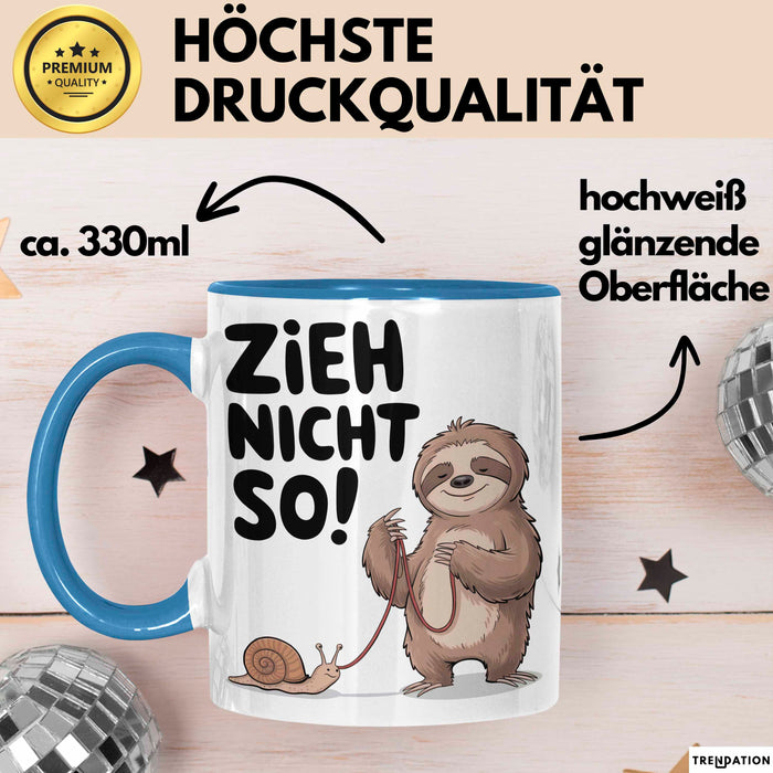 Faules Faultier Schnecke Tasse Geschenk Lustige Geschenkidee Zieh Nicht So Blau Trendation