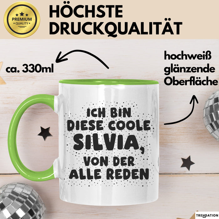 Silvia Tasse Ich Bin Diese Coole Silvia, Von Der Alle Reden Geschenk