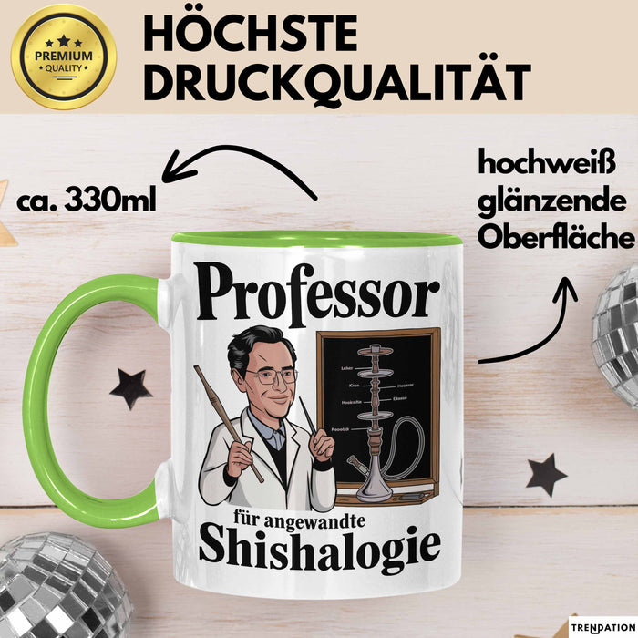 Shisha Liebhaber Tasse Professor Für Angewandten Shishalogie Grün Trendation
