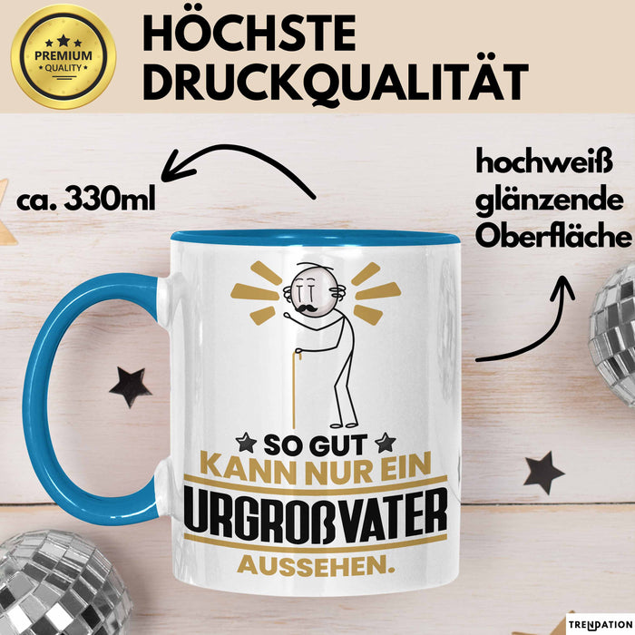 Urgroßvater Geschenk Tasse So Gut Kann Nur Ein Urgroßvater Aussehen Geschenkidee Kaffee-Becher Blau Trendation
