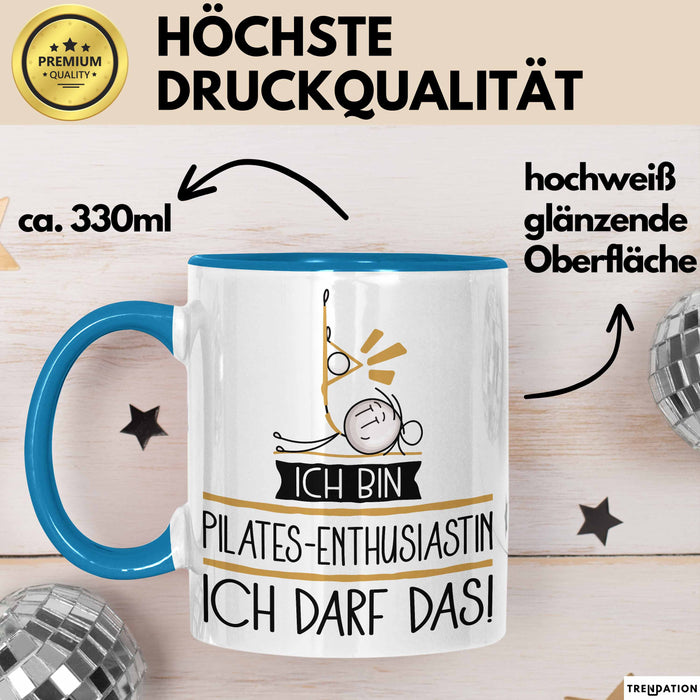 Geschenk für Pilates-Enthusiastin Tasse Lustige Geschenkidee Geburtstag Ich Bin Pilates-Enthusiastin Ich Darf Das Blau Trendation