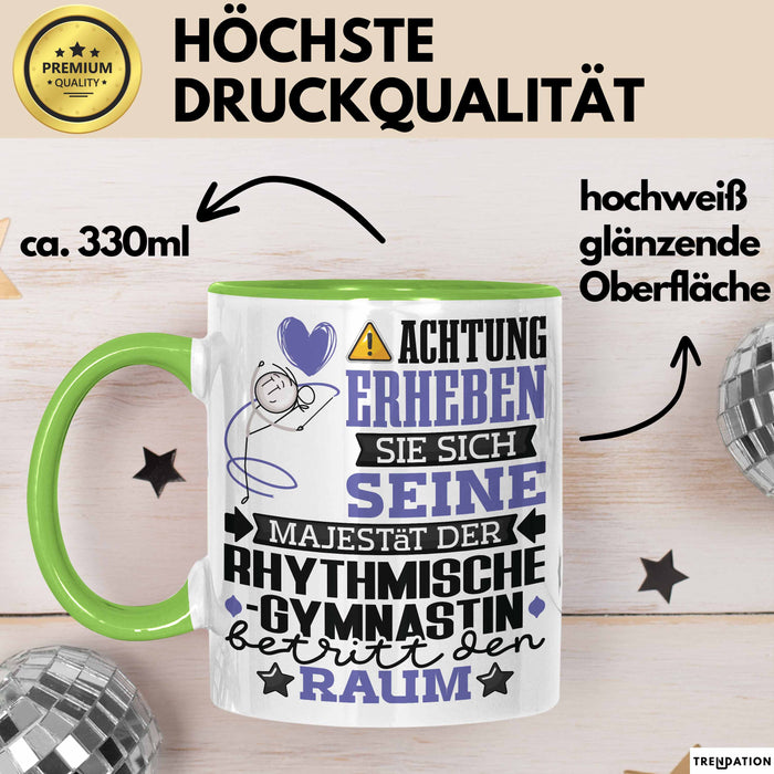 RhythmischeGymnastin Geschenk Tasse Lustiger Spruch Erheben Sie Sich Der RhythmischeGymnastin Betritt den Raum Grün Trendation