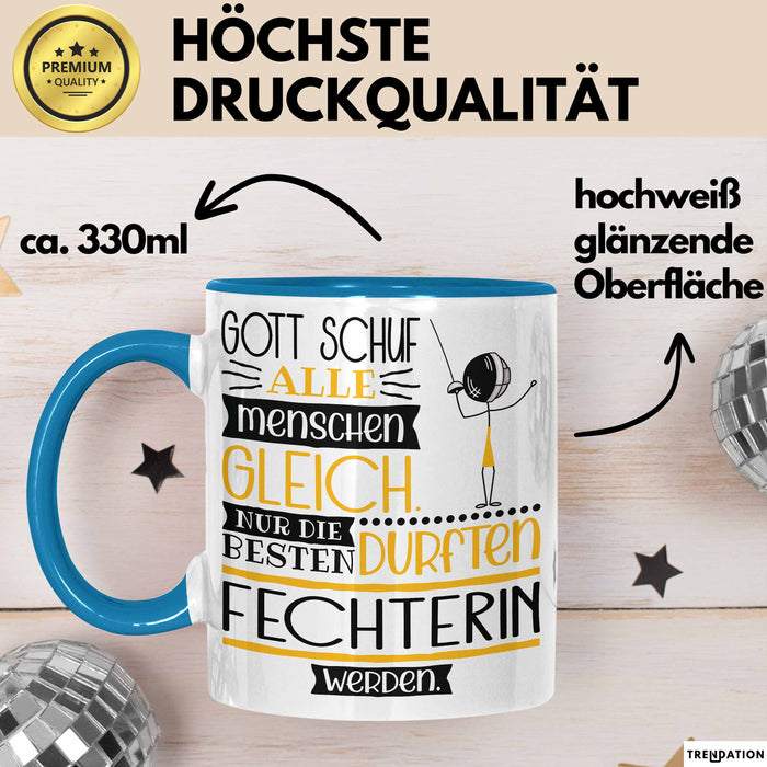 Fechterin Geschenk Becher Tasse Gott Schuf Alle Menschen Gleich Nur Die Besten Durfeten Fechterin Werden Geschenkidee Lustig Blau Trendation