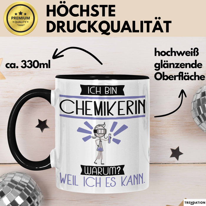 Chemikerin Tasse Geschenk Ich Bin Chemikerin Warum Weil Ich Es Kann Geschenkidee Geburtstag Trendation