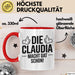 Claudia Tasse Geschenk Die Claudia Macht Dat Schon Geschenkidee Becher mit Name Rot Trendation