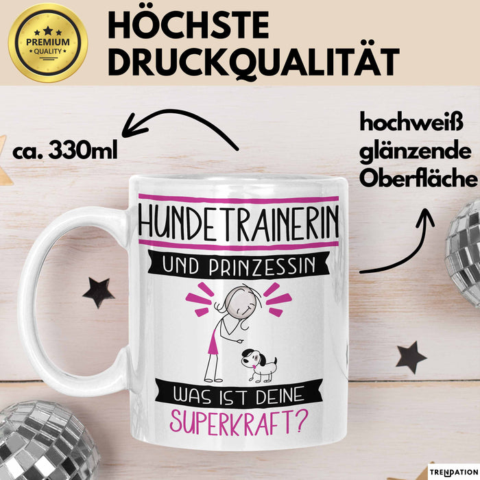 Hundetrainerin Und Prinzessin Tasse Geschenk Für Eine Hundetrainerin Geburtstag Was Ist Deine Superkraft Weiß Trendation