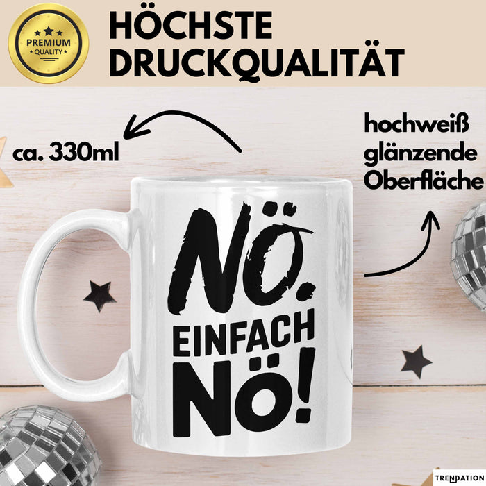 Kaffeeliebhaber Tasse Geschenk Lustige Geschenkidee Spruch Einfach Nö Weiß Trendation