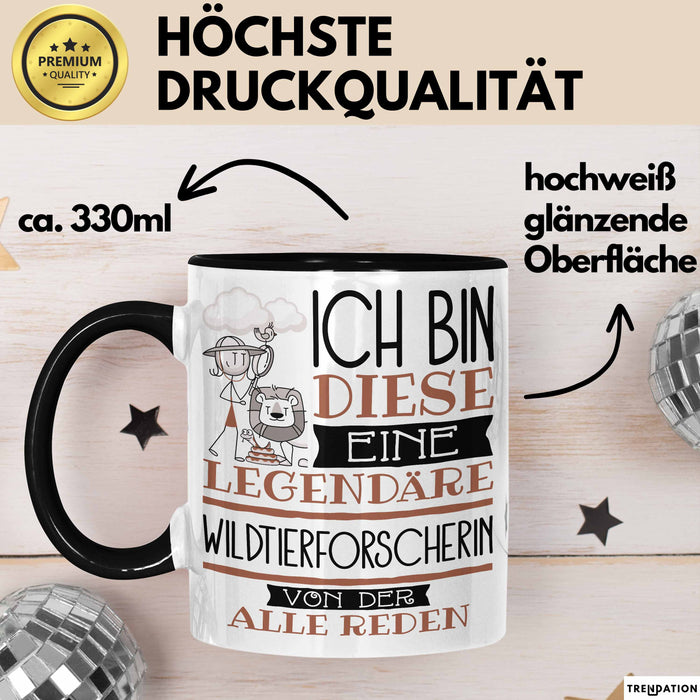 Wildtierforscherin Tasse Geschenk Ich Bin Diese Eine Legendäre Wildtierforscherin Von Der Alle Reden Geschenkidee Geburtstag Weihnachten Trendation