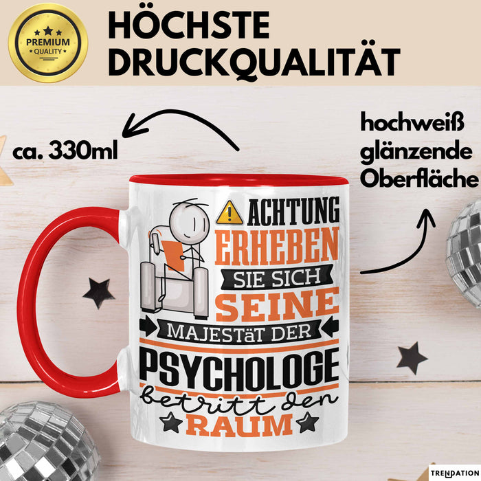 Psychologe Geschenk Tasse Lustiger Spruch Erheben Sie Sich Der Psychologe Betritt den Raum Rot Trendation