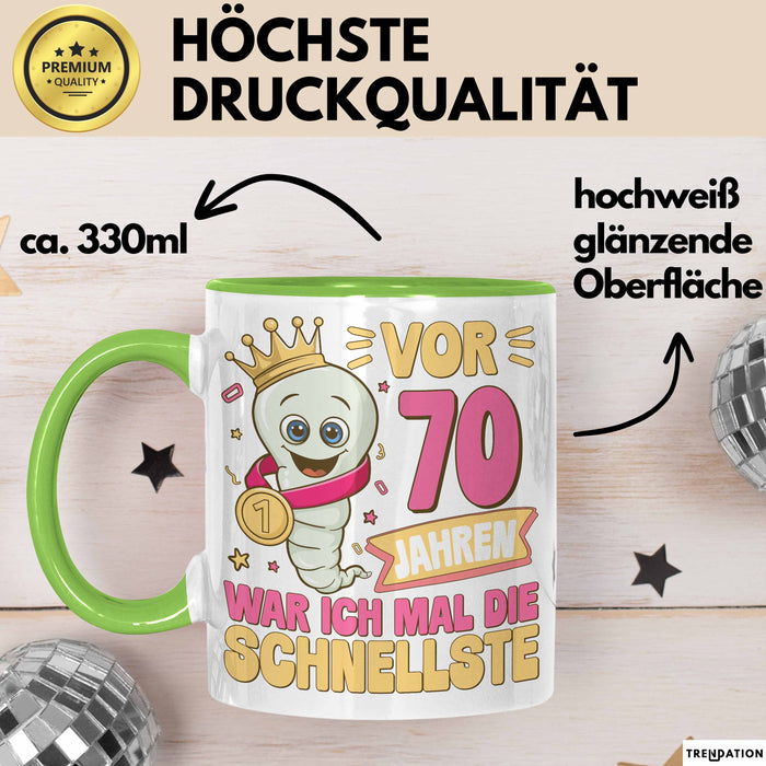 70. Geburtstag Tasse Geschenk Vor 70 Jahren War Ich Mal Die Schnellste Geschenkidee Frauen Mutter Oma Grün Trendation