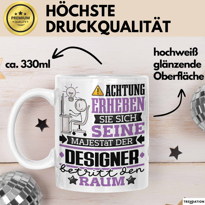 Designer Geschenk Tasse Lustiger Spruch Erheben Sie Sich Der Designer Betritt den Raum Weiß Trendation
