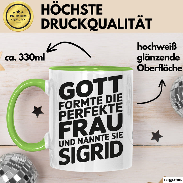 Sigrid Tasse Geschenk Gott Formte Die Perfekte Frau Sigrid Geschenkidee Grün Trendation