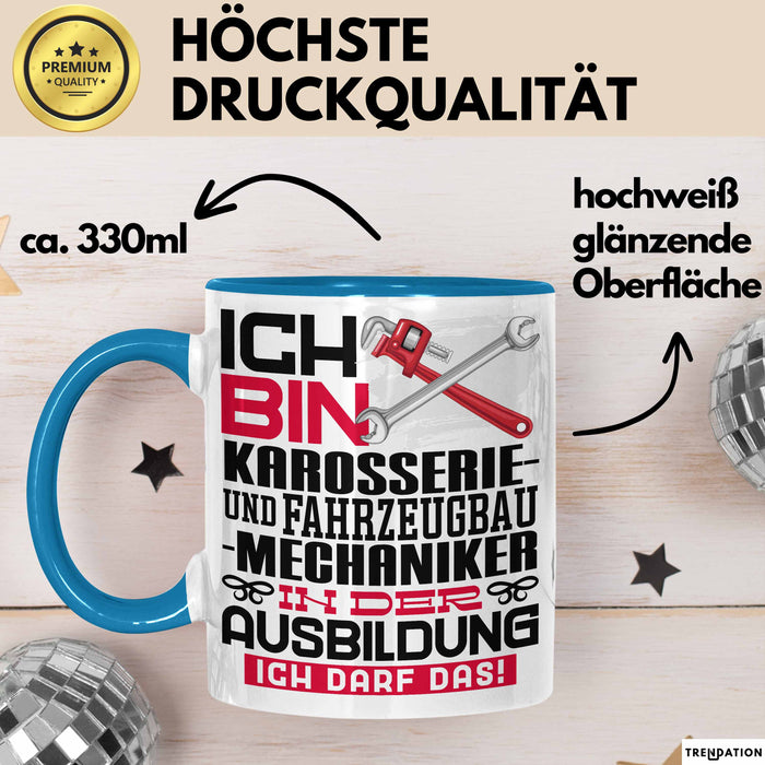 Karosserie- und Fahrzeugbaumechaniker Ausbildung Tasse Geschenk Ich Bin Karosserie- und Fahrzeugbaumechaniker In Der Ausbildung Ich Darf Das Geschenkidee Spruch Blau Trendation