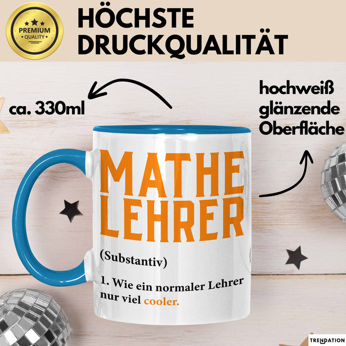 Mathematiklehrer Unterricht Tasse Geschenk Lustige Geschenkidee Spruch Mathe Lehrer Blau Trendation