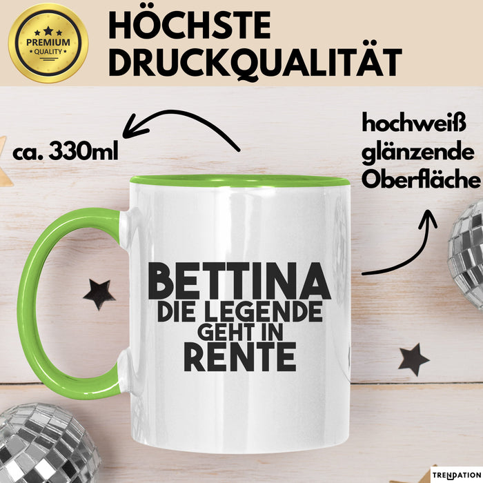 Bettina Tasse Bettina – Die Legende Geht In Rente Geschenk