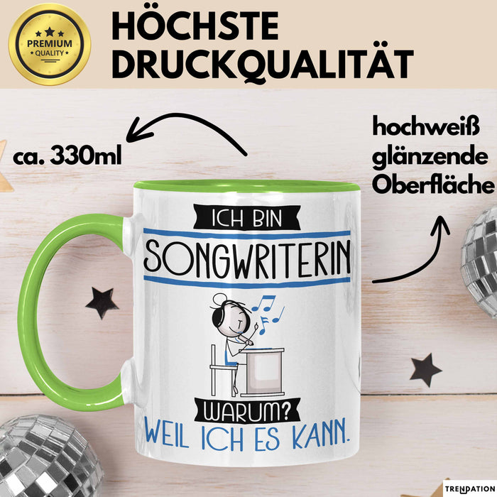 Songwriterin Tasse Geschenk Ich Bin Songwriterin Warum Weil Ich Es Kann Geschenkidee Geburtstag Grün Trendation