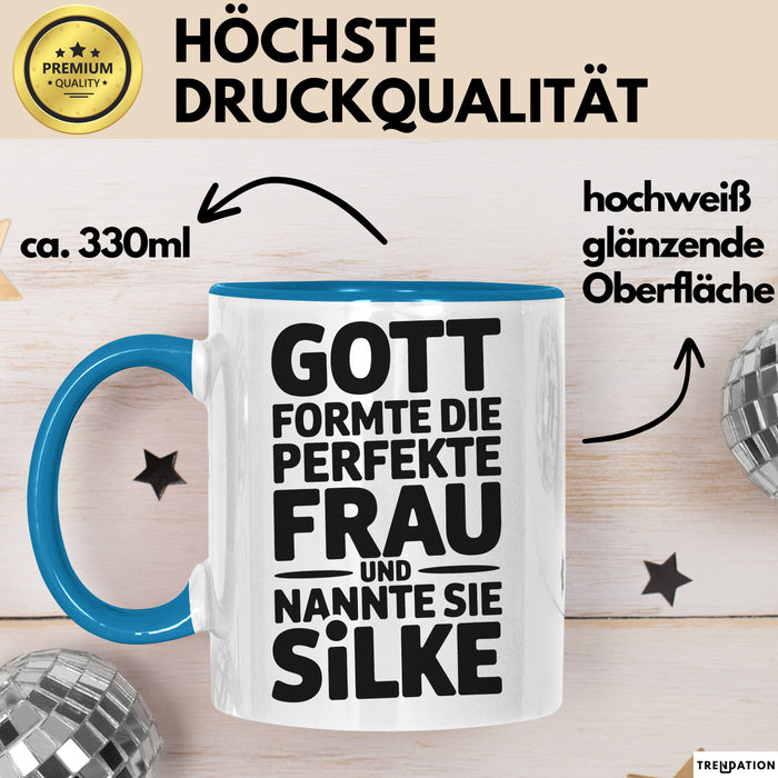Silke Tasse Geschenk Gott Formte Die Perfekte Frau Silke Geschenkidee Blau Trendation