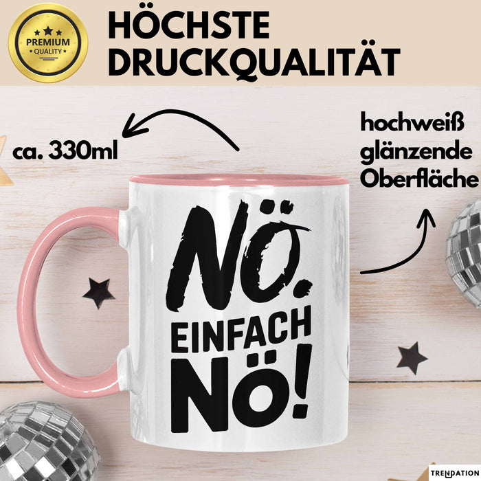Kaffeeliebhaber Tasse Geschenk Lustige Geschenkidee Spruch Einfach Nö Rosa Trendation