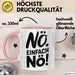Kaffeeliebhaber Tasse Geschenk Lustige Geschenkidee Spruch Einfach Nö Rosa Trendation
