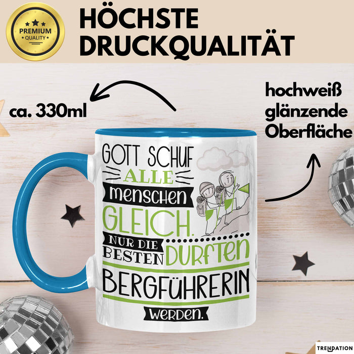 Bergführerin Geschenk Becher Tasse Gott Schuf Alle Menschen Gleich Nur Die Besten Durfeten Bergführerin Werden Geschenkidee Lustig Blau Trendation