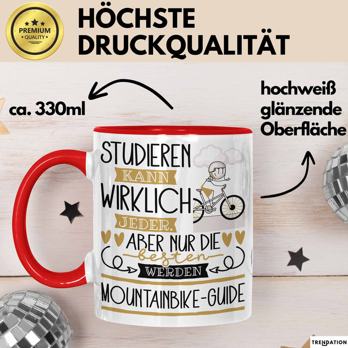 Mountainbike-Guide Tasse Lustiges Geschenk Studieren Kann Wirklich Jeder Nur Die Besten Werden Mountainbike-Guide Rot Trendation