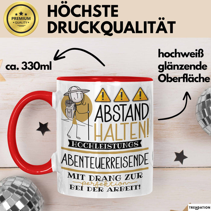 Abenteuerreisende Tasse Geschenk Lustig Abstand Halten Hochleistungs-Abenteuerreisende Mit Drang Zur Perfektion Bei Der Arbeit Rot Trendation
