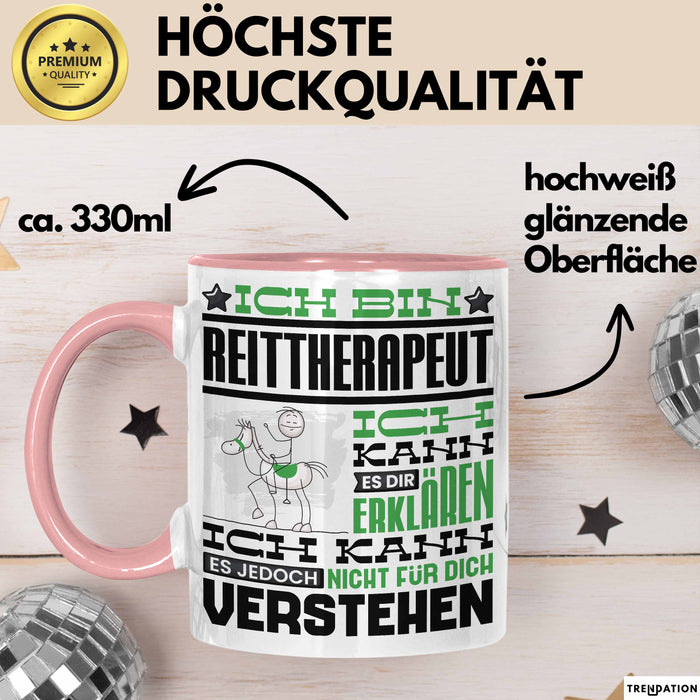 Reittherapeut Geschenk Kaffee-Tasse Geschenkidee für Reittherapeut Ich Bin Reittherapeut Ich Kann Es Dir Erklären Jedoch Nicht Für Dich Verstehen Spruch Lustig Rosa Trendation